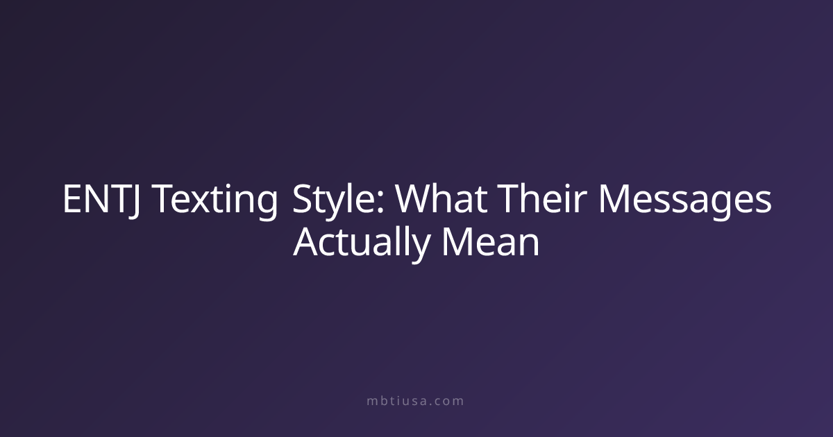 ENTJ Texting Style: What Their Messages Actually Mean | MBTI USA