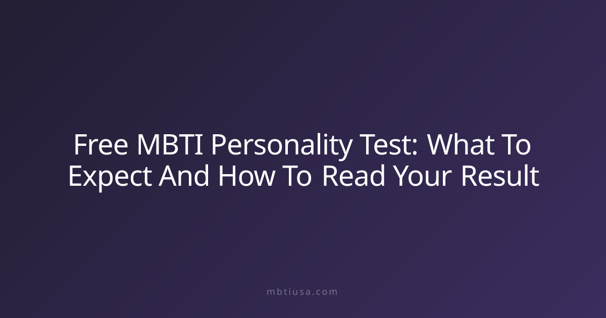 Free MBTI Personality Test: What To Expect And How To Read Your Result ...