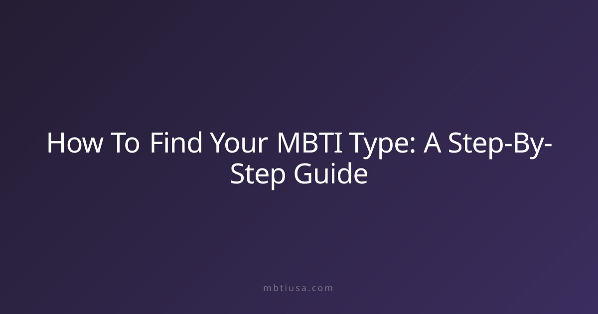 How To Find Your MBTI Type: A Step-By-Step Guide | MBTI USA