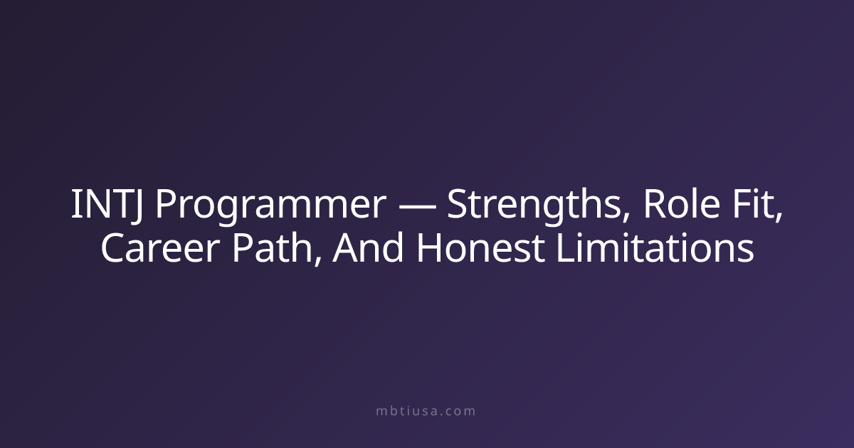 INTJ Programmer — Strengths, Role Fit, Career Path, And Honest ...