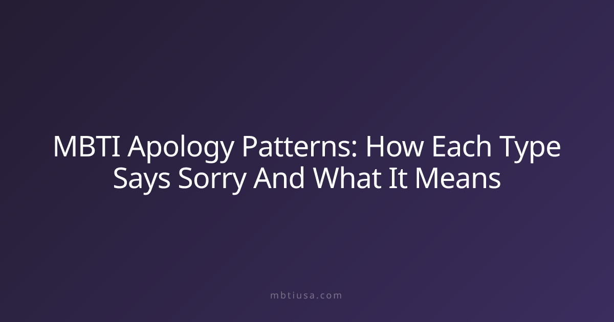 MBTI Apology Patterns: How Each Type Says Sorry And What It Means ...