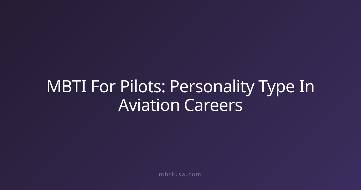 MBTI For Pilots: Personality Type In Aviation Careers | MBTI USA