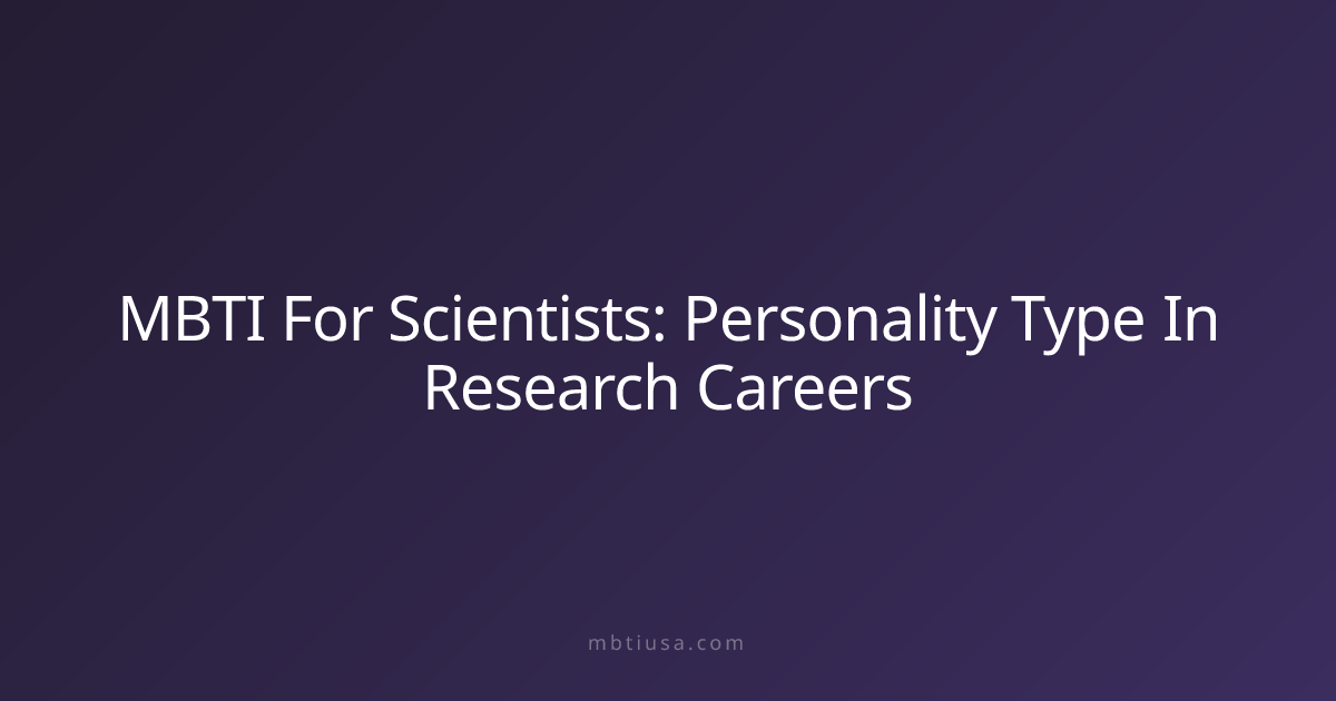 MBTI For Scientists: Personality Type In Research Careers | MBTI USA