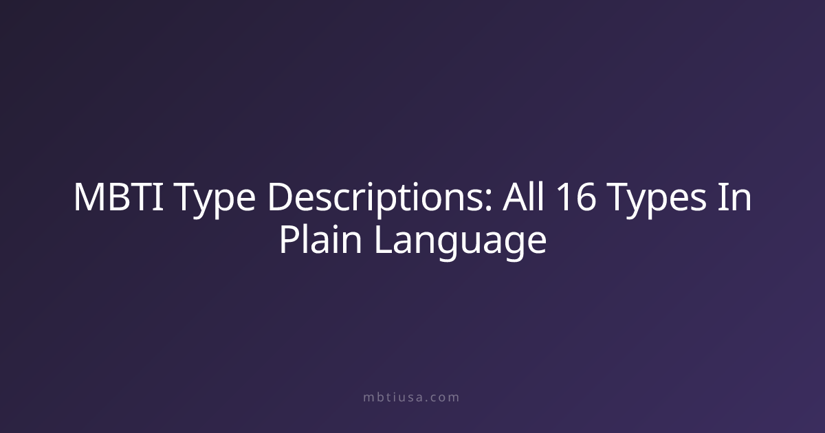 MBTI Type Descriptions: All 16 Types In Plain Language | MBTI USA